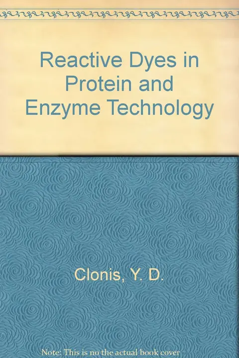 Cover of Reactive Dyes in Protein and Enzyme Technology