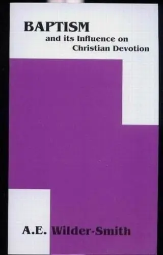 Cover of Baptism and its influence on Christian devotion