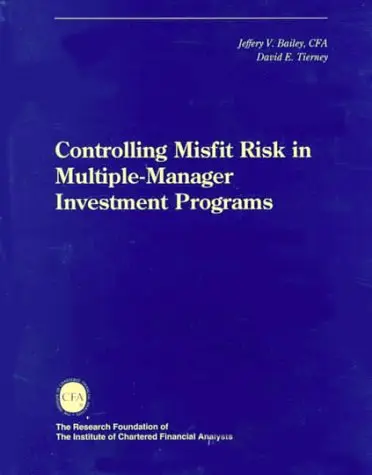 Cover of Controlling Misfit Risk in Multiple–Manager Investment Programs