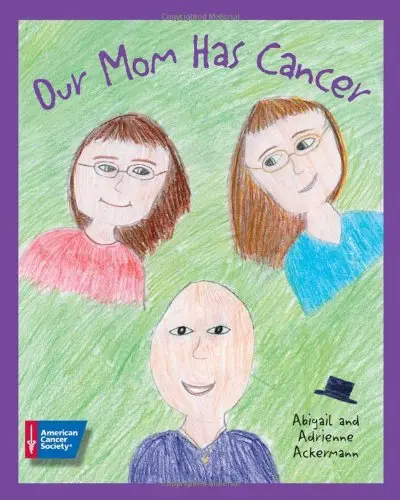 Cover of Our Mom Has Cancer