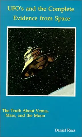 Cover of Ufos and the Complete Evidence from Space