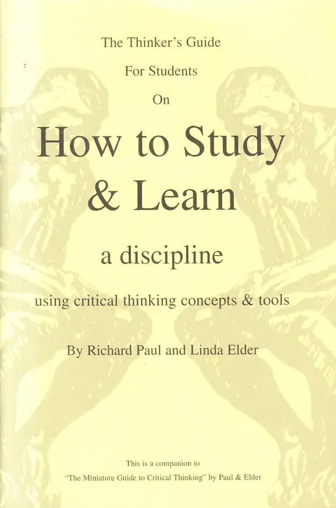 Cover of The Thinker's Guide for Students on How to Study & Learn a Discipline