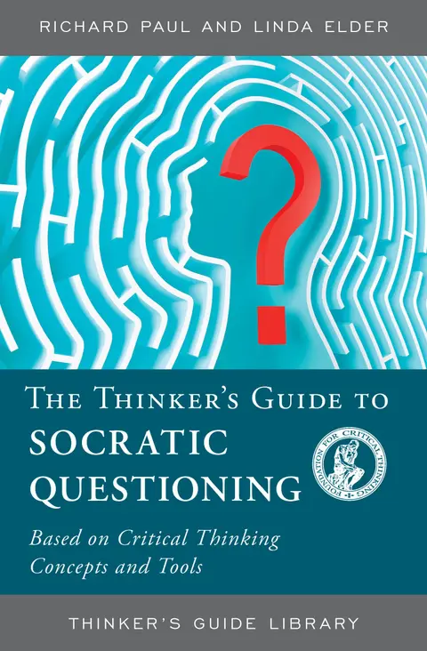 Cover of The Thinker's Guide to Socratic Questioning