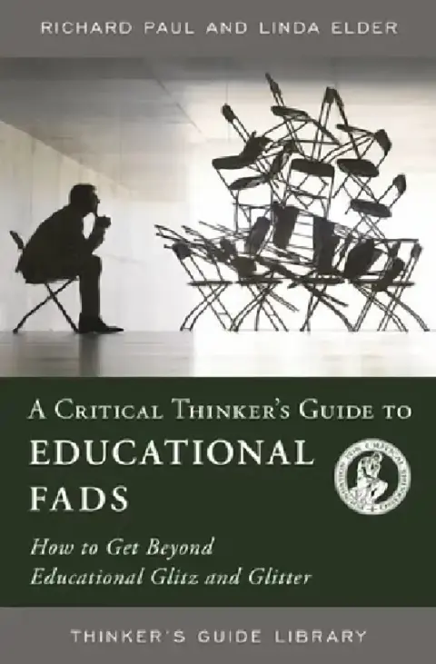 Cover of A Critical Thinker's Guide to Educational Fads