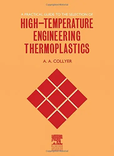 Cover of A Practical Guide to the Selection of High-Temperature Engineering Thermoplastics