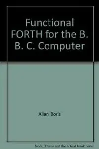 Cover of Functional FORTH for the B. B. C. Computer