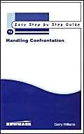 Cover of The Easy Step by Step Guide to Handling Confrontation