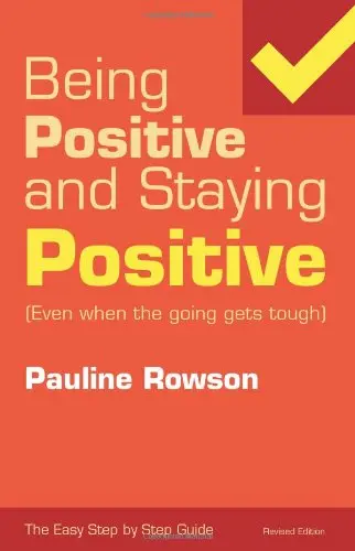 Cover of Being Positive and Staying Positive