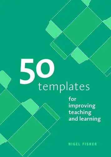 Cover of 50 Templates for Improving Teaching and Learning