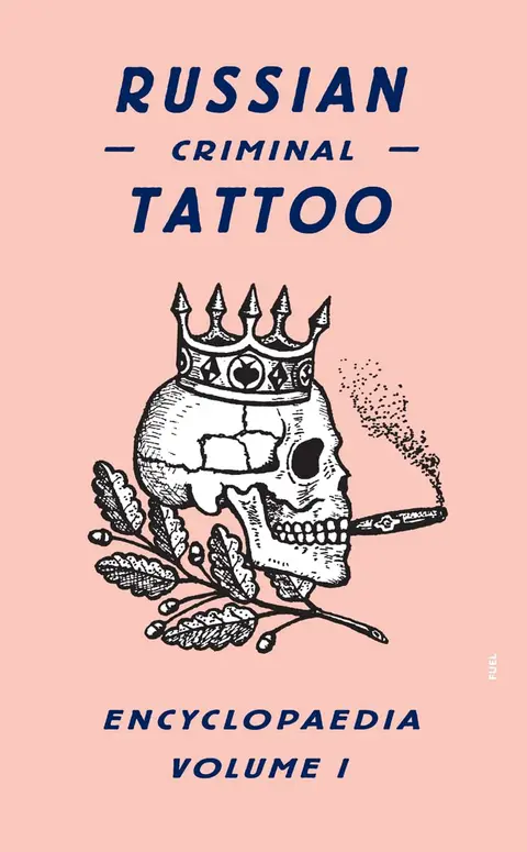 Cover of Russian Criminal Tattoo Encyclopaedia Volume I