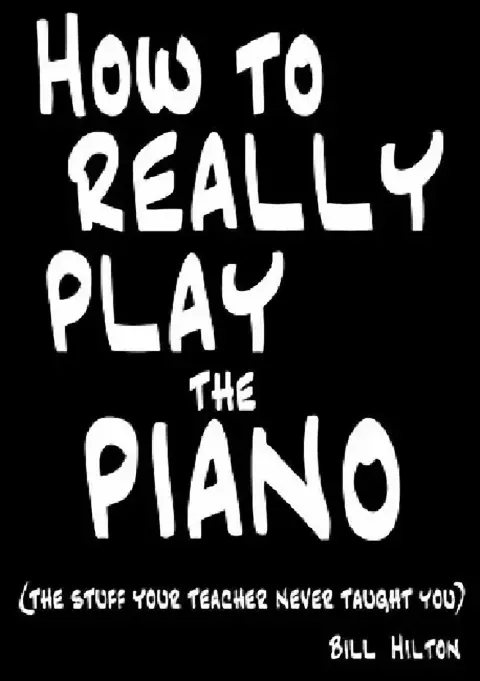 Cover of How To Really Play The Piano