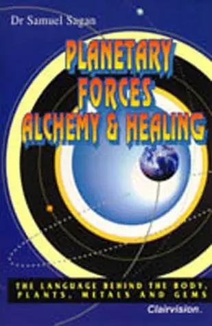 Cover of Planetary Forces Alchemy & Healing