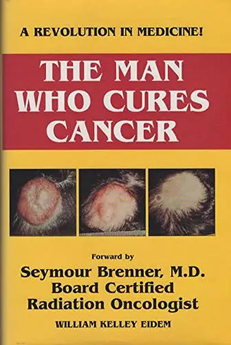 Cover of The Man Who Cures Cancer