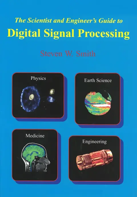 Cover of The Scientist & Engineer's Guide to Digital Signal Processing