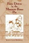 Cover of Face Down in the Marrow-bone Pie