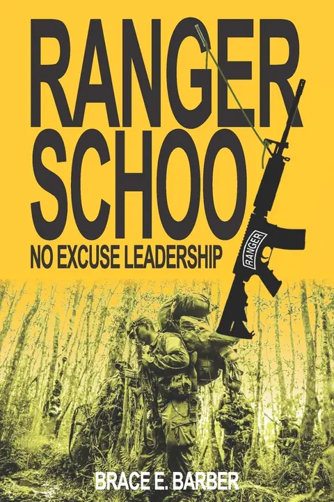 Cover of Ranger School, No Excuse Leadership