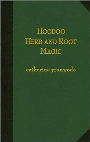 Cover of Hoodoo Herb and Root Magic