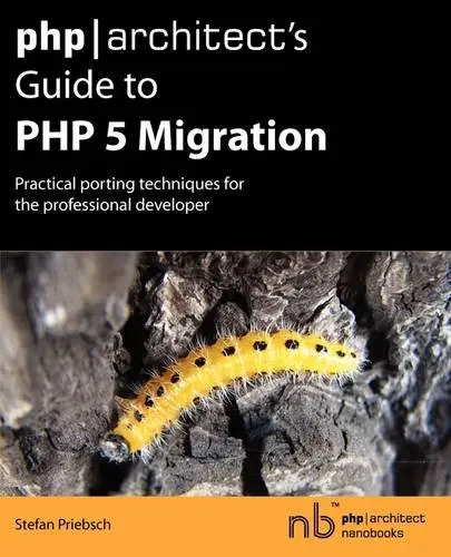 Cover of Php Architect's Guide to Php 5 Migration