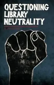 Cover of Questioning Library Neutrality