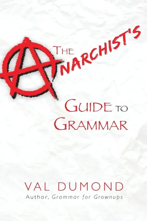Cover of The Anarchist's Guide to Grammar