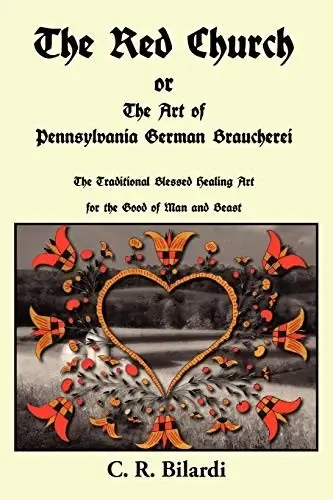 Cover of The Red Church or the Art of Pennsylvania German Braucherei