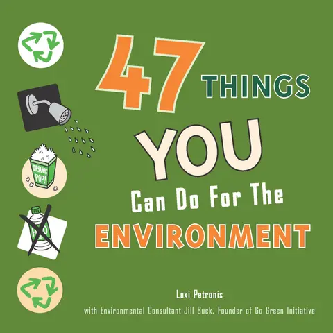 Cover of 47 Things You Can Do for the Environment