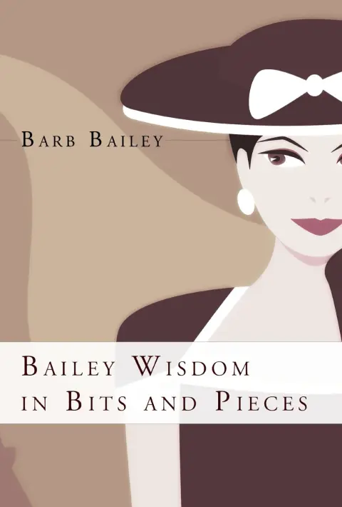 Cover of Bailey Wisdom in Bits and Pieces
