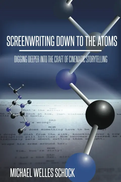 Cover of Screenwriting Down to the Atoms
