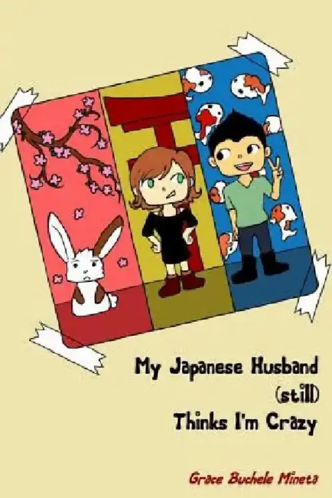 Cover of My Japanese Husband (still) Thinks I'm Crazy