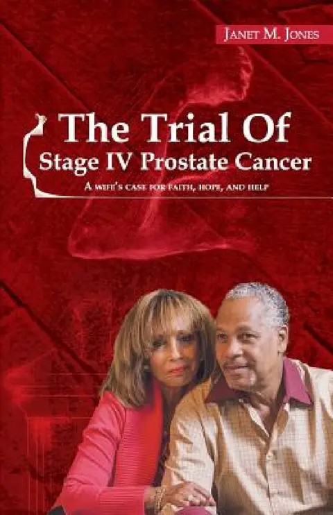 Cover of The Trial Of Stage IV Prostate Cancer