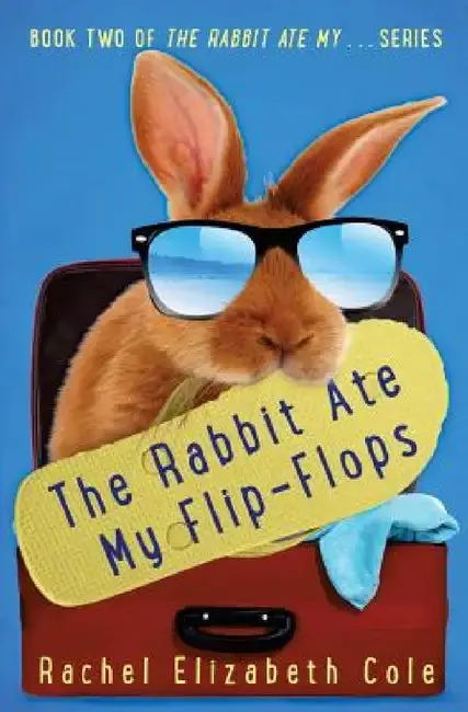 Cover of The Rabbit Ate My Flip-Flops