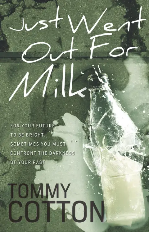Cover of Just Went Out for Milk