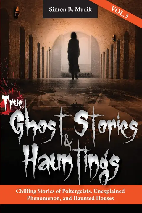 Cover of True Ghost Stories and Hauntings, Volume III