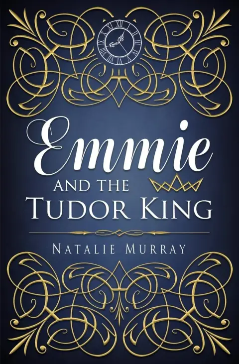 Cover of Emmie and the Tudor King