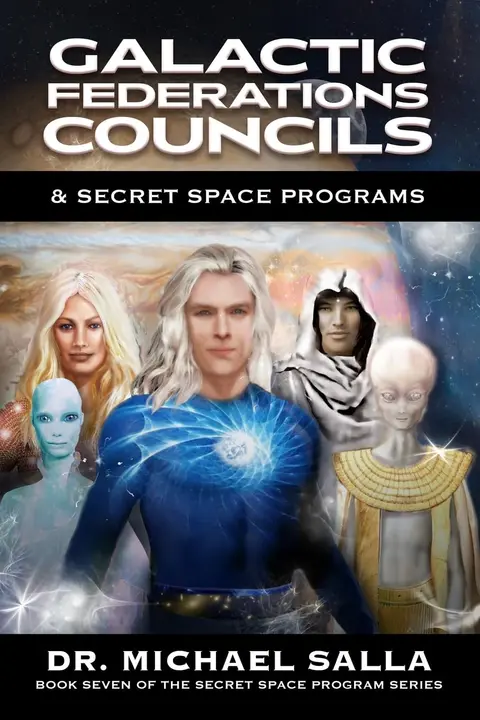 Cover of Galactic Federations, Councils & Secret Space Programs