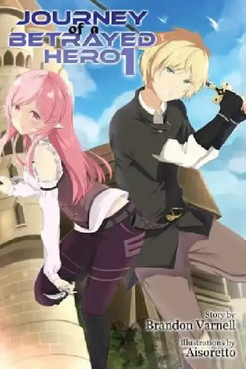 Cover of Journey of a Betrayed Hero