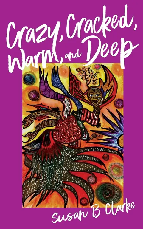 Cover of Crazy, Cracked, Warm, and Deep