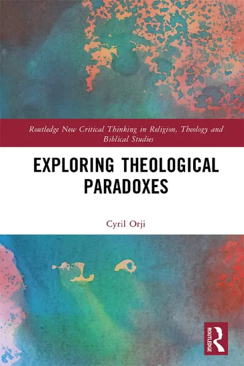 Cover of Exploring Theological Paradoxes