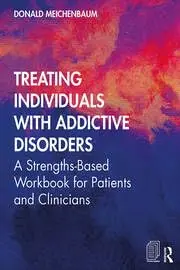 Cover of Treating Individuals with Addictive Disorders