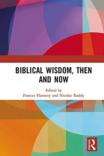 Cover of Biblical Wisdom, Then and Now
