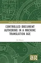 Cover of Controlled Document Authoring in a Machine Translation Age