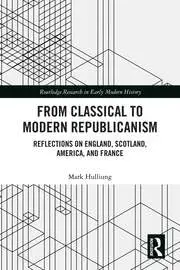 Cover of From Classical to Modern Republicanism