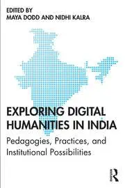 Cover of Exploring Digital Humanities in India