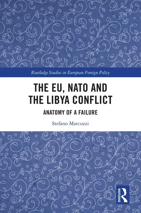 Cover of The EU, NATO and the Libya Conflict