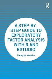 Cover of A Step-by-Step Guide to Exploratory Factor Analysis with R and RStudio