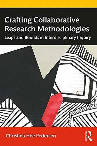 Cover of Crafting Collaborative Research Methodologies