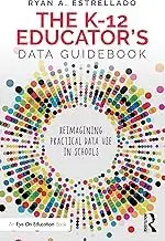 Cover of The K-12 Educator?s Data Guidebook