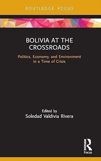 Cover of Bolivia at the Crossroads
