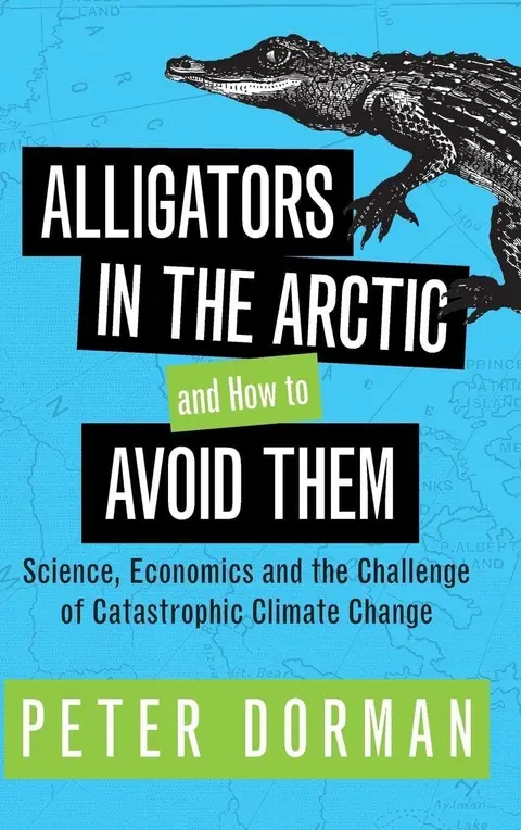 Cover of Alligators in the Arctic and How to Avoid Them