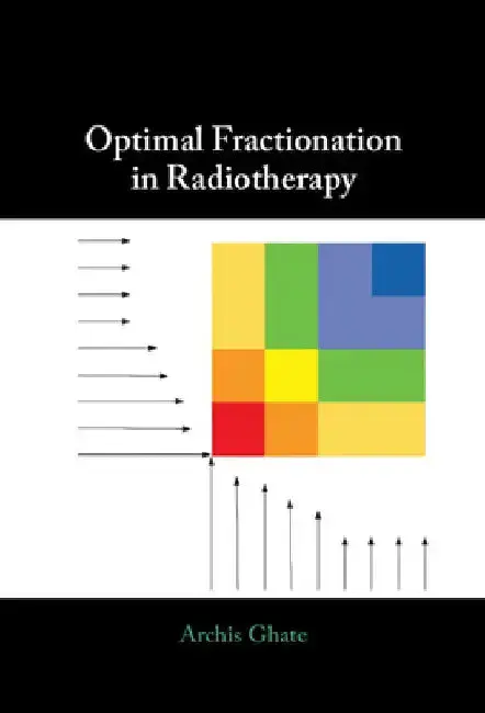 Cover of Optimal Fractionation in Radiotherapy